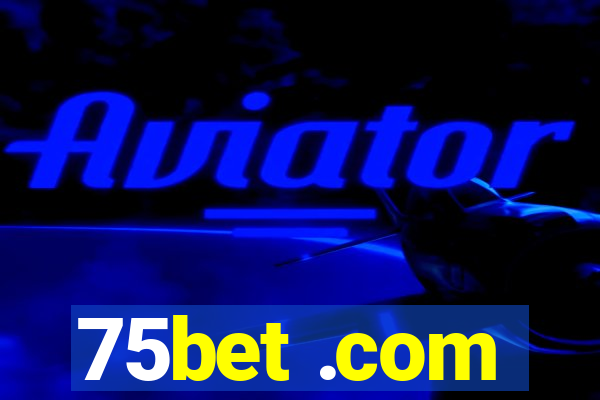 75bet .com